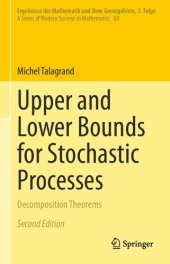 book Upper and Lower Bounds for Stochastic Processes: Decomposition Theorems