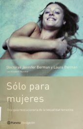 book Sólo para mujeres: Una guía revolucionaria de la sexualidad femenina