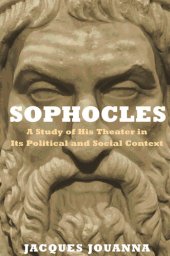 book Sophocles: A Study of His Theater in Its Political and Social Context