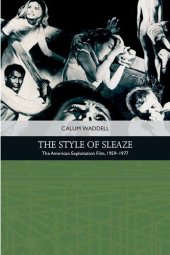 book The Style of Sleaze: The American Exploitation Film, 1959-1977