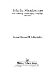 book Srilanka Misadventure: India's military peace-keeping campaign, 1987-1990