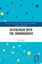 book In Dialogue with the Mahābhārata (Dialogues in South Asian Traditions: Religion, Philosophy, Literature and History)