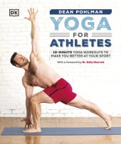 book Yoga for Athletes: 10-Minute Yoga Workouts to Make You Better at Your Sport