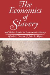 book The Economics of Slavery: And Other Studies in Econometric History