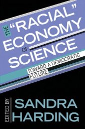 book The "Racial" Economy of Science: Toward a Democratic Future