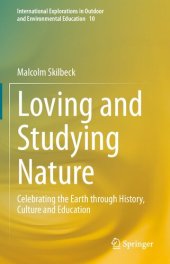 book Loving and Studying Nature: Celebrating the Earth through History, Culture and Education