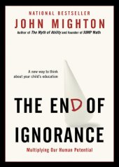 book The End of Ignorance: Multiplying Our Human Potential