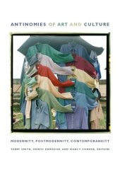 book Antinomies of Art and Culture: Modernity, Postmodernity, Contemporaneity