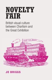 book Novelty fair: British visual culture between Chartism and the Great Exhibition