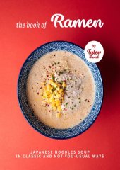 book The Book of Ramen: Japanese Noodles Soup in Classic and Not-you-Usual W