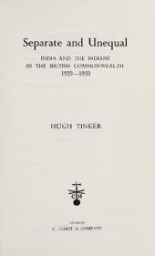 book Separate and unequal: India and the Indians in the British Commonwealth, 1920-1950