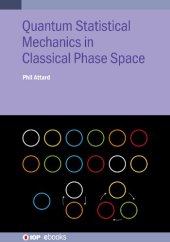 book Quantum Statistical Mechanics in Classical Phase Space