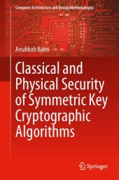 book Classical and Physical Security of Symmetric Key Cryptographic Algorithms