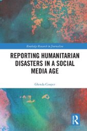 book Reporting Humanitarian Disasters in a Social Media Age