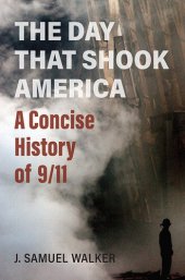 book The Day That Shook America: A Concise History of 9/11