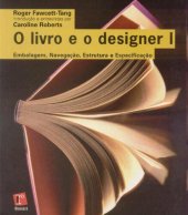 book O Livro e o Designer 1. Embalagem, Navegação, Estrutura e Especificação