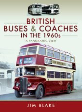 book British Buses and Coaches in the 1960s: A Panoramic View