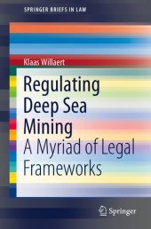 book Regulating Deep Sea Mining: A Myriad of Legal Frameworks