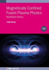 book Magnetically Confined Fusion Plasma Physics: Multifluid theory