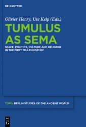 book Tumulus as Sema: Space, Politics, Culture and Religion in the First Millennium BC