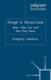 book Frege's notations: what they are and how they mean