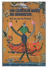 book Un Certain goût du bonheur: Sur les pas de Freinet