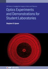 book Optics Experiments and Demonstrations for Student Laboratories: Principles, methods and applications