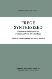 book Frege Synthesized: Essays on the Philosophical and Foundational Work of Gottlob Frege