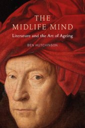 book The Midlife Mind: Literature and the Art of Ageing