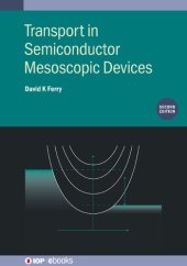 book Transport in Semiconductor Mesoscopic Devices