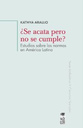 book ¿Se acata pero no se cumple? : estudios sobre las normas en América Latina