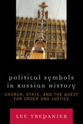 book Political Symbols in Russian History: Church, State, and the Quest for Order and Justice