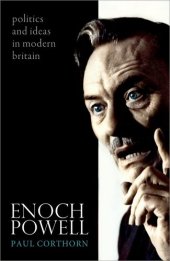 book Enoch Powell: Politics and Ideas in Modern Britain