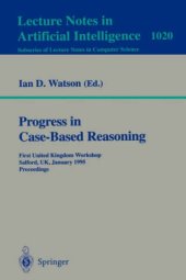 book Progress in Case-Based Reasoning: First United Kingdom Workshop Salford, UK, January 12, 1995 Proceedings