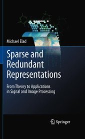 book Sparse and Redundant Representations: From Theory to Applications in Signal and Image Processing