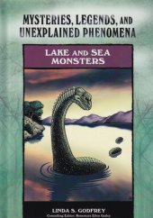 book Lake and Sea Monsters (Mysteries, Legends, and Unexplained Phenomena)