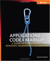 book Applications = Code + Markup: A Guide to the Microsoft Windows Presentation Foundation (Pro - Developer)