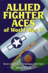 book Allied Fighter Aces: The Air Combat Tactics and Techniques of World War II