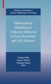 book Mathematical modeling of collective behavior in socio-economic and life sciences