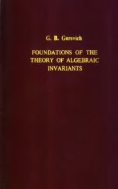 book Foundations of the theory of algebraic invariants