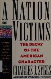 book A Nation of Victims: The Decay of the American Character