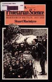 book A Proletarian Science: Marxism in Britain 1917-1933