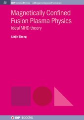 book Magnetically Confined Fusion Plasma Physics: Ideal MHD Theory