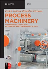 book Process Machinery: Risk-Based Commissioning and Startup - an Essential Asset Management Task