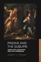 book Pindar and the Sublime: Greek Myth, Reception, and Lyric Experience