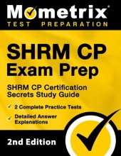 book SHRM CP Exam Prep - SHRM CP Certification Secrets Study Guide, 2 Complete Practice Tests, Detailed Answer Explanations: