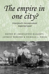 book The Empire in One City?: Liverpool's Inconvenient Imperial Past