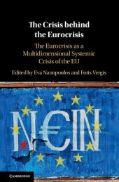 book The Crisis behind the Eurocrisis: The Eurocrisis as a Multidimensional Systemic Crisis of the EU