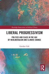 book Liberal Progressivism: Politics and Class in the Age of Neoliberalism and Climate Change