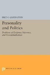 book Personality and Politics: Problems of Evidence, Inference, and Conceptualization